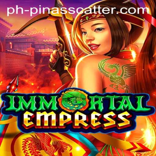 Discover the Epic Journey of 'ImmortalEmpress' with Pinasscatter Mechanics